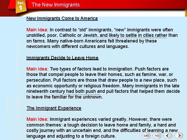 The New Immigrants Come to America Main Idea: In contrast to “old” immigrants, “new”