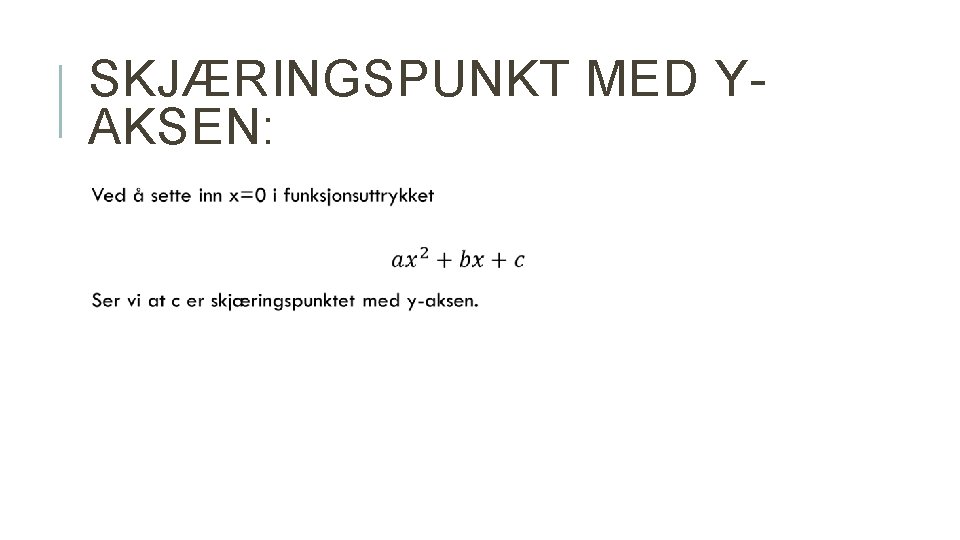 SKJÆRINGSPUNKT MED YAKSEN: 