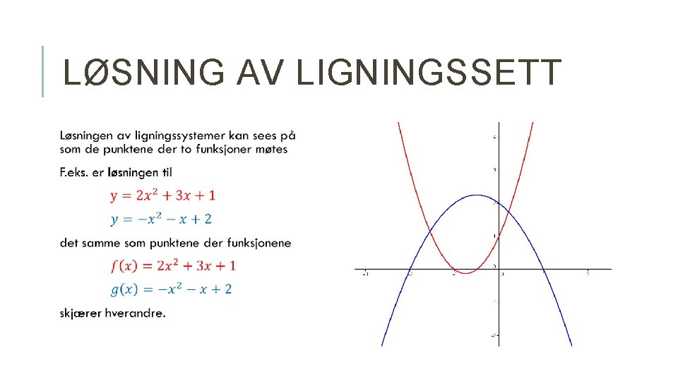 LØSNING AV LIGNINGSSETT 