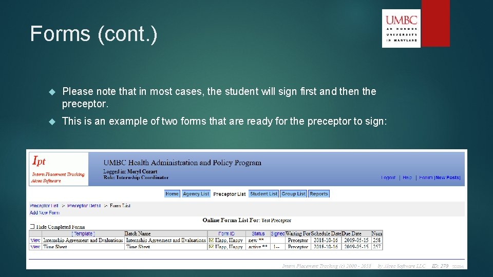 Forms (cont. ) Please note that in most cases, the student will sign first