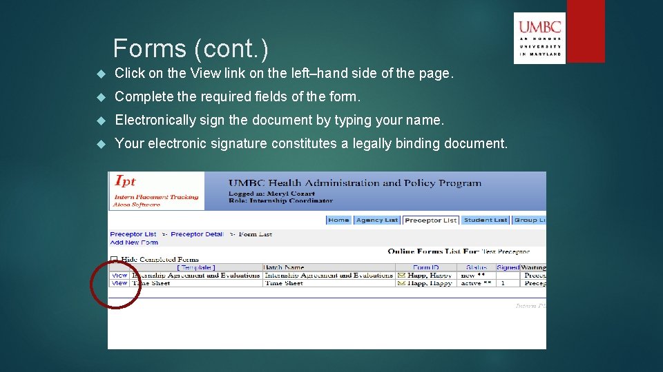 Forms (cont. ) Click on the View link on the left–hand side of the