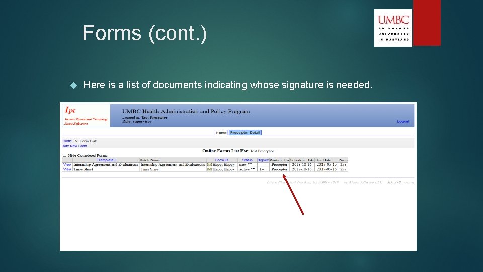Forms (cont. ) Here is a list of documents indicating whose signature is needed.
