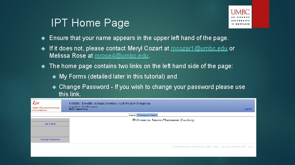 IPT Home Page Ensure that your name appears in the upper left hand of
