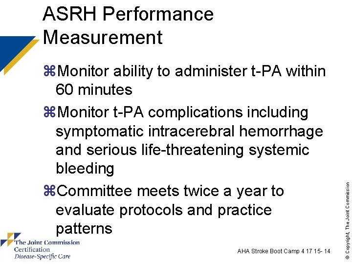 z. Monitor ability to administer t-PA within 60 minutes z. Monitor t-PA complications including