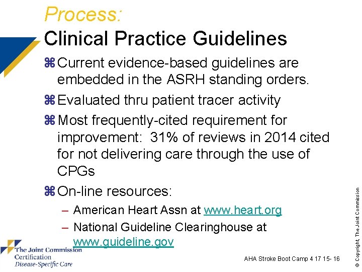 z Current evidence-based guidelines are embedded in the ASRH standing orders. z Evaluated thru