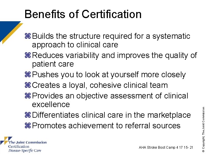 z Builds the structure required for a systematic approach to clinical care z Reduces