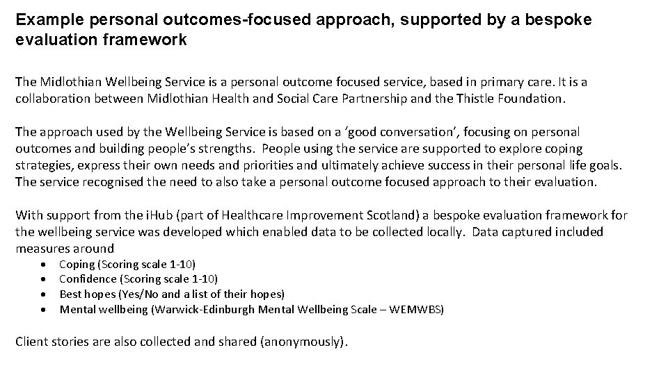 Example personal outcomes-focused approach, supported by a bespoke evaluation framework The Midlothian Wellbeing Service