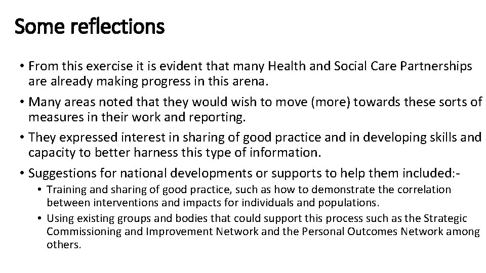 Some reflections • From this exercise it is evident that many Health and Social