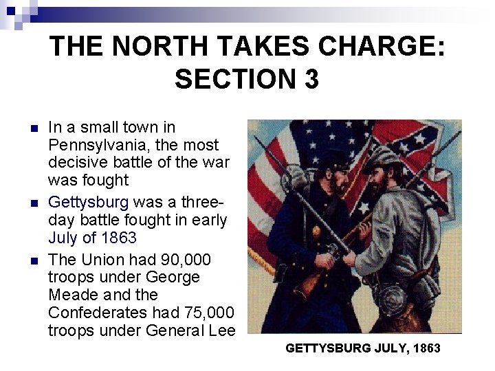 THE NORTH TAKES CHARGE: SECTION 3 n n n In a small town in
