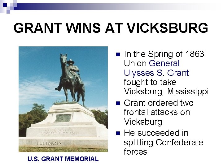 GRANT WINS AT VICKSBURG n n n U. S. GRANT MEMORIAL In the Spring