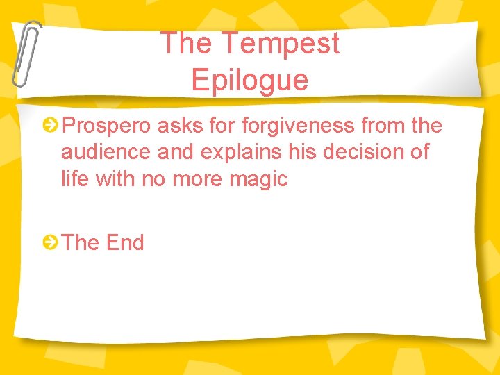 The Tempest Epilogue Prospero asks forgiveness from the audience and explains his decision of The Tempest Epilogue Prospero asks forgiveness from the audience and explains his decision of