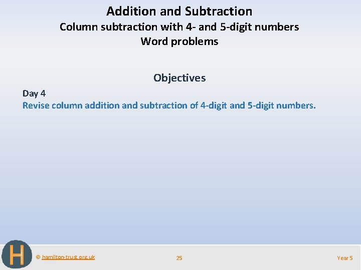 Addition and Subtraction Column subtraction with 4 - and 5 -digit numbers Word problems