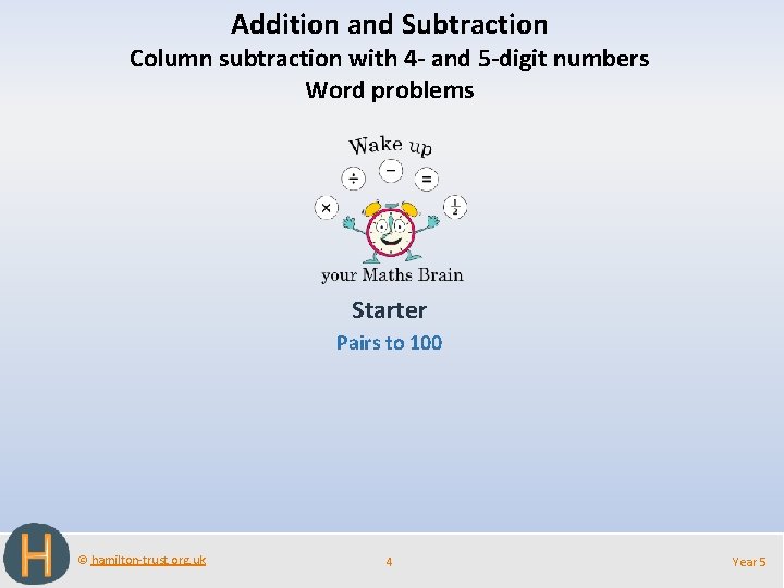 Addition and Subtraction Column subtraction with 4 - and 5 -digit numbers Word problems