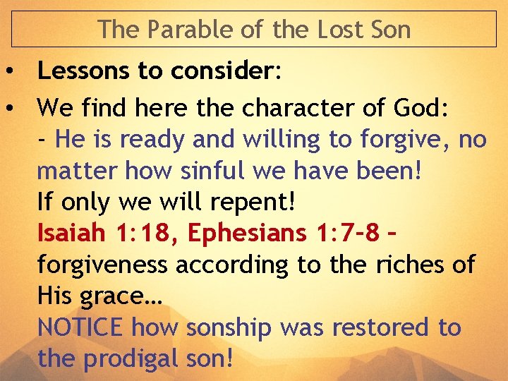 The Parable of the Lost Son • Lessons to consider: • We find here The Parable of the Lost Son • Lessons to consider: • We find here