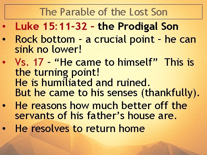 • • • The Parable of the Lost Son Luke 15: 11 -32  • • • The Parable of the Lost Son Luke 15: 11 -32