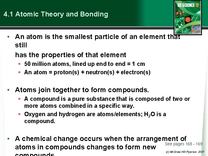 4. 1 Atomic Theory and Bonding • An atom is the smallest particle of