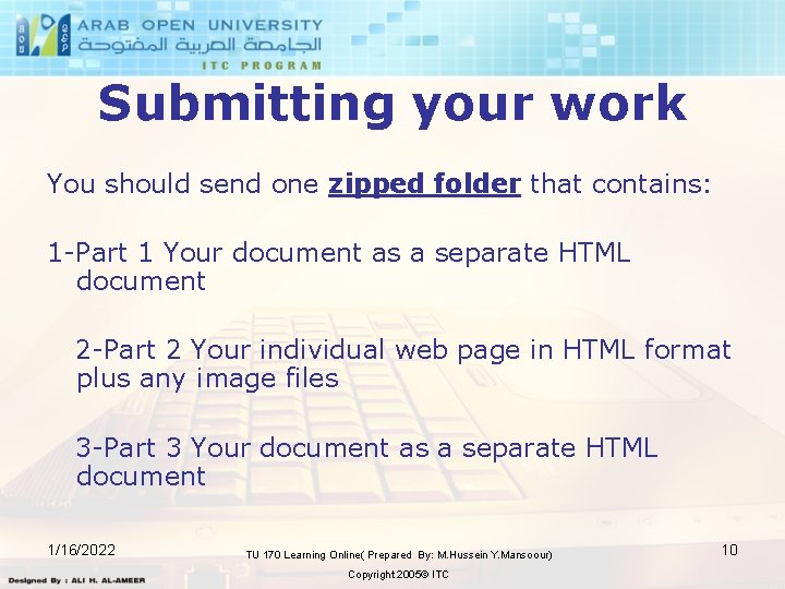 Submitting your work You should send one zipped folder that contains: 1 -Part 1
