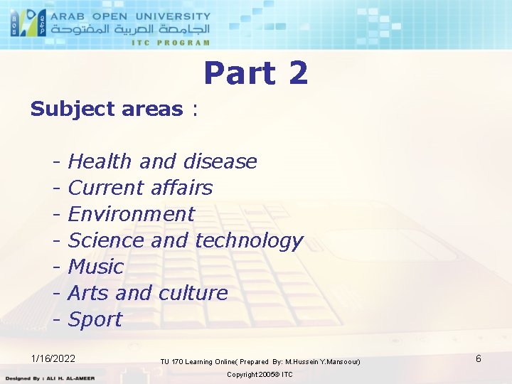 Part 2 Subject areas : - Health and disease Current affairs Environment Science and