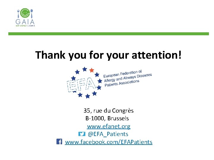 Thank you for your attention! 35, rue du Congrès B-1000, Brussels www. efanet. org