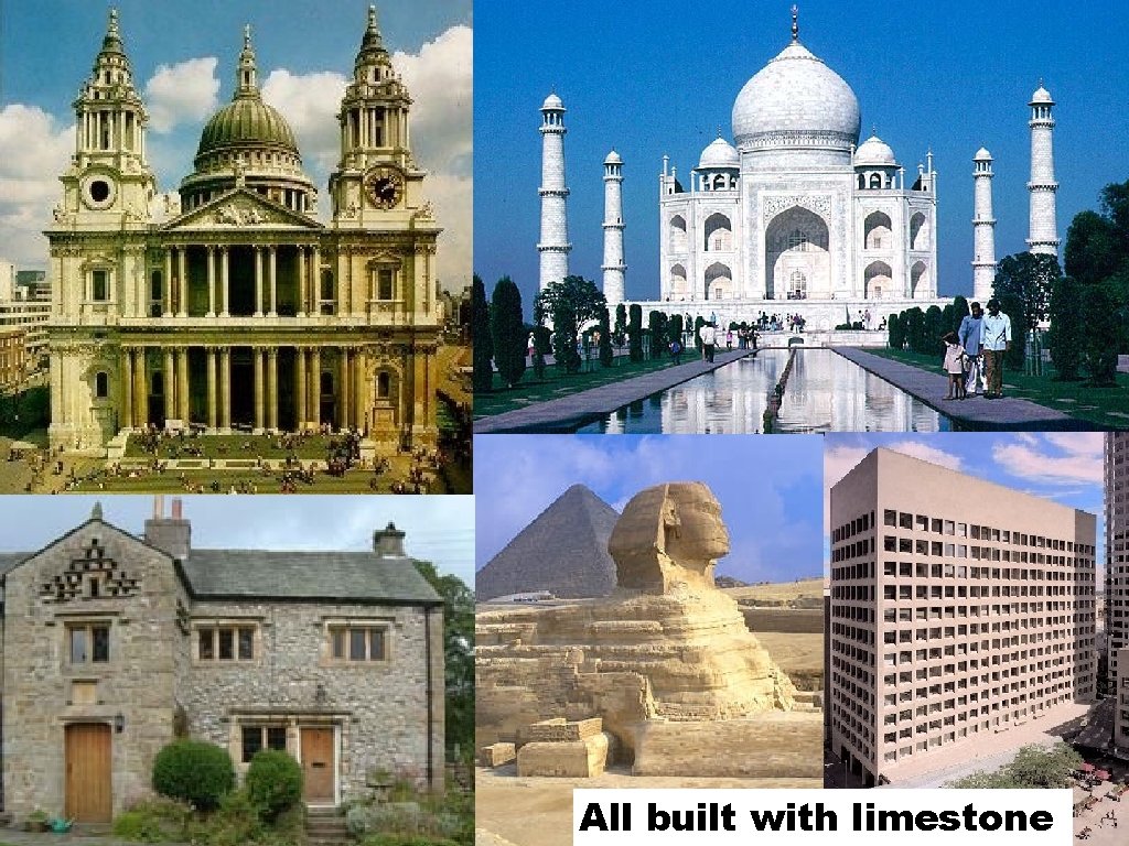 All built with limestone 