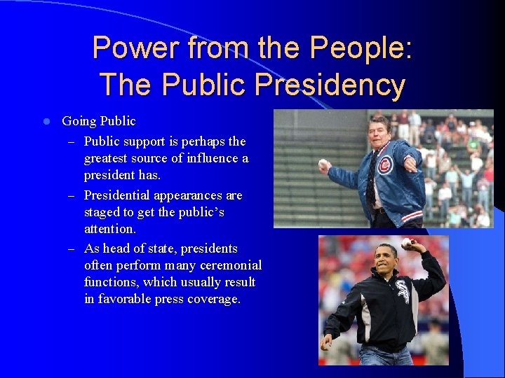 Power from the People: The Public Presidency l Going Public – Public support is
