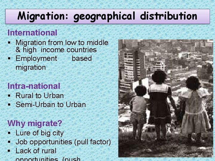 Migration: geographical distribution International Migration from low to middle & high income countries Employment