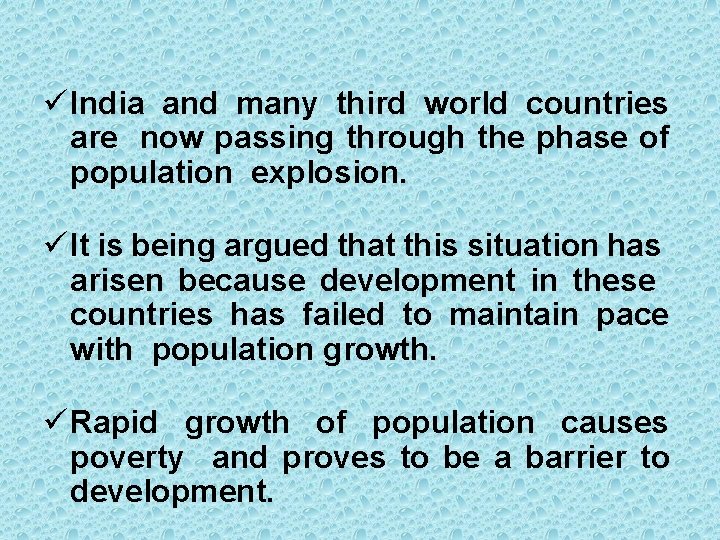  India and many third world countries are now passing through the phase of