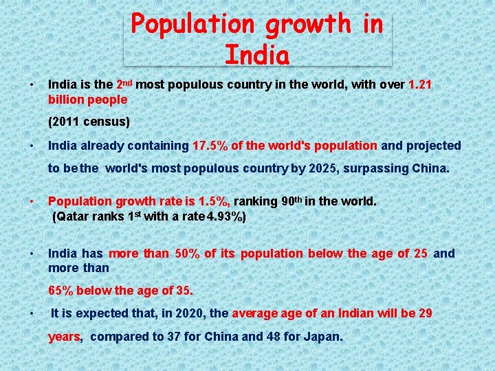 Population growth in India • India is the 2 nd most populous country in