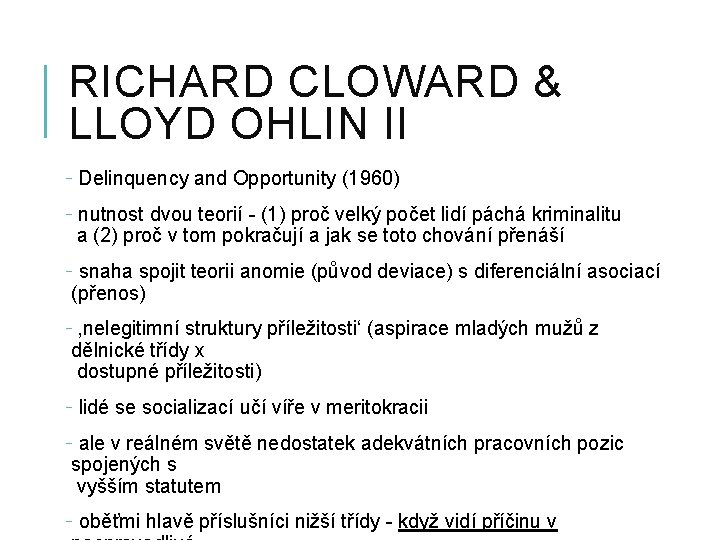RICHARD CLOWARD & LLOYD OHLIN II - Delinquency and Opportunity (1960) - nutnost dvou
