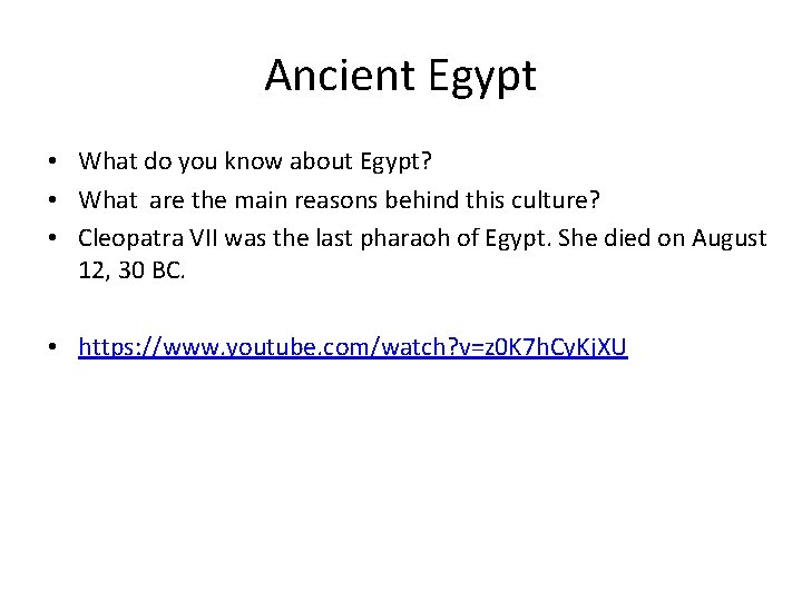Ancient Egypt • What do you know about Egypt? • What are the main
