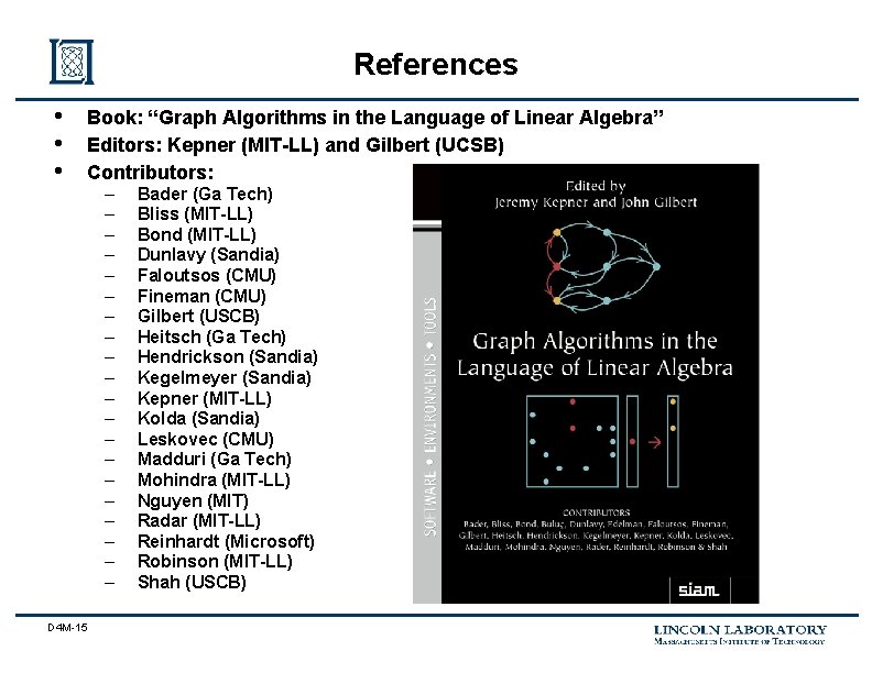 References • • • D 4 M-15 Book: “Graph Algorithms in the Language of