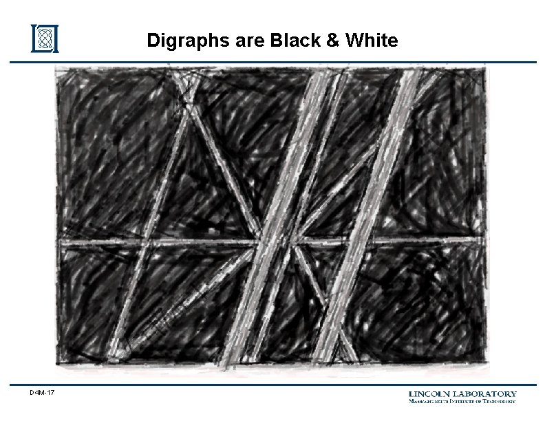 Digraphs are Black & White D 4 M-17 