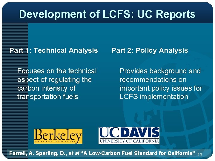 Development of LCFS: UC Reports Part 1: Technical Analysis Focuses on the technical aspect