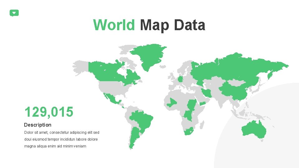 World Map Data 129, 015 Description Dolor sit amet, consectetur adipiscing elit sed doui