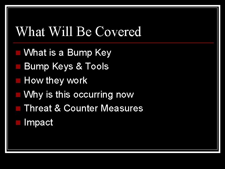 What Will Be Covered What is a Bump Key n Bump Keys & Tools