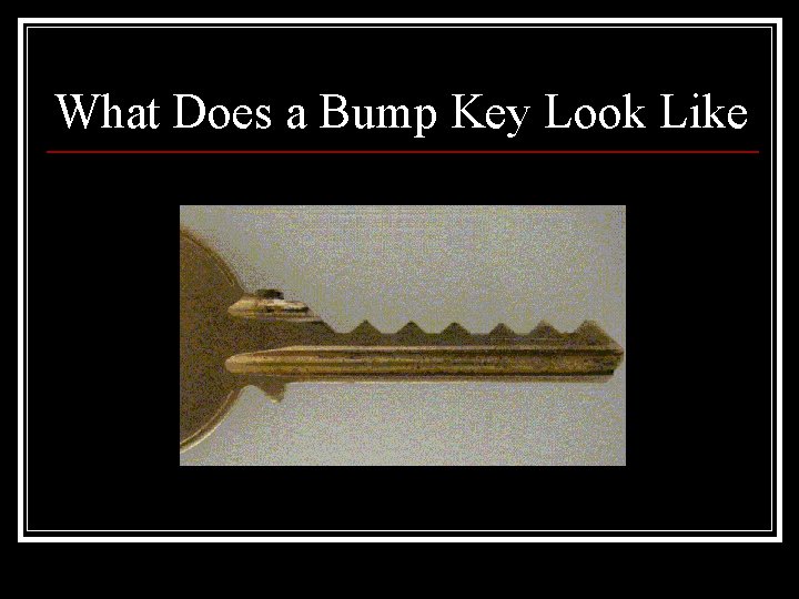 What Does a Bump Key Look Like 