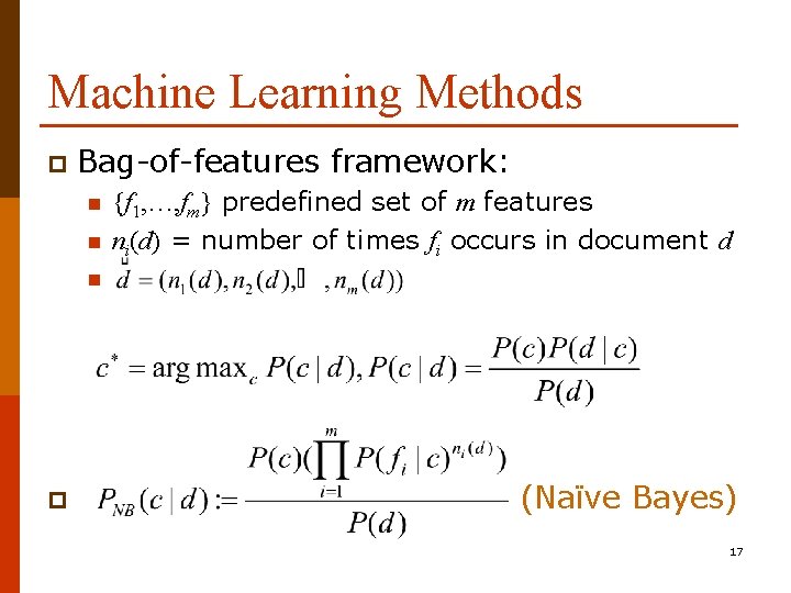 Machine Learning Methods p Bag-of-features framework: n n {f 1, …, fm} predefined set