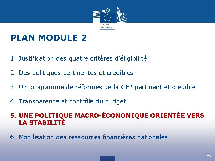 PLAN MODULE 2 1. Justification des quatre critères d’éligibilité 2. Des politiques pertinentes et