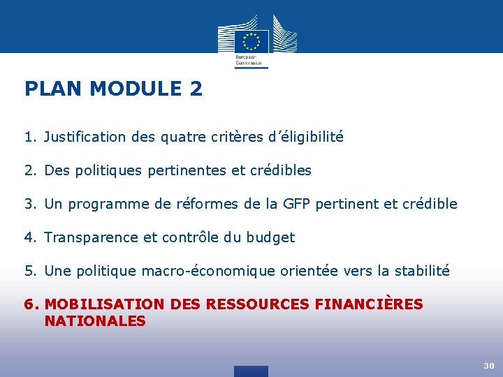 PLAN MODULE 2 1. Justification des quatre critères d’éligibilité 2. Des politiques pertinentes et