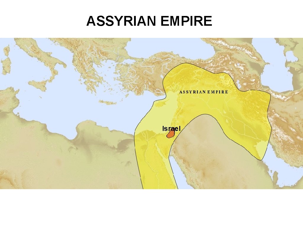 ASSYRIAN EMPIRE Israel 