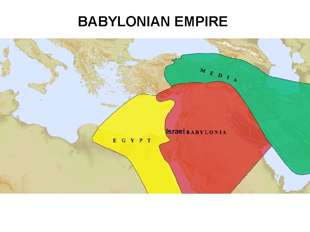 BABYLONIAN EMPIRE Israel 