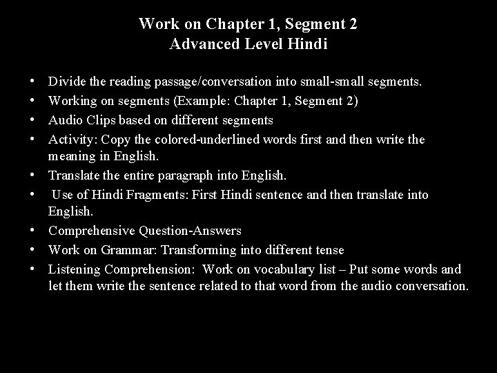 Work on Chapter 1, Segment 2 Advanced Level Hindi • • • Divide the