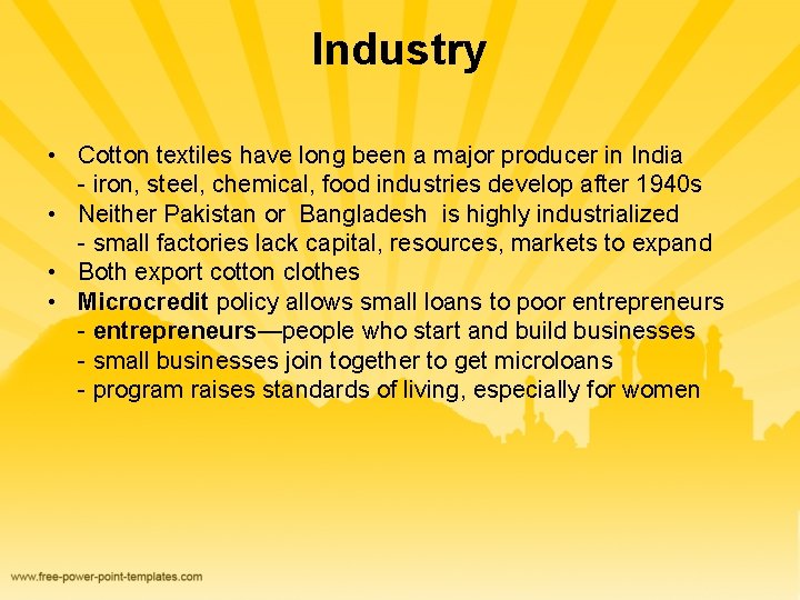 Industry • Cotton textiles have long been a major producer in India - iron,