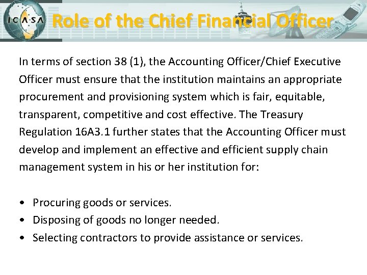 Role of the Chief Financial Officer In terms of section 38 (1), the Accounting