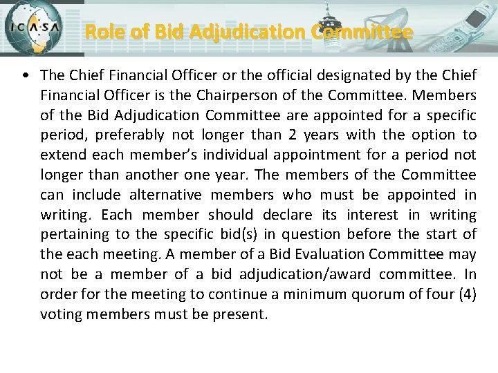 Role of Bid Adjudication Committee • The Chief Financial Officer or the official designated