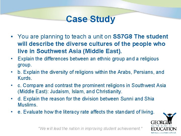 Case Study • You are planning to teach a unit on SS 7 G