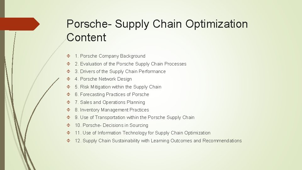 Porsche- Supply Chain Optimization Content 1. Porsche Company Background 2. Evaluation of the Porsche