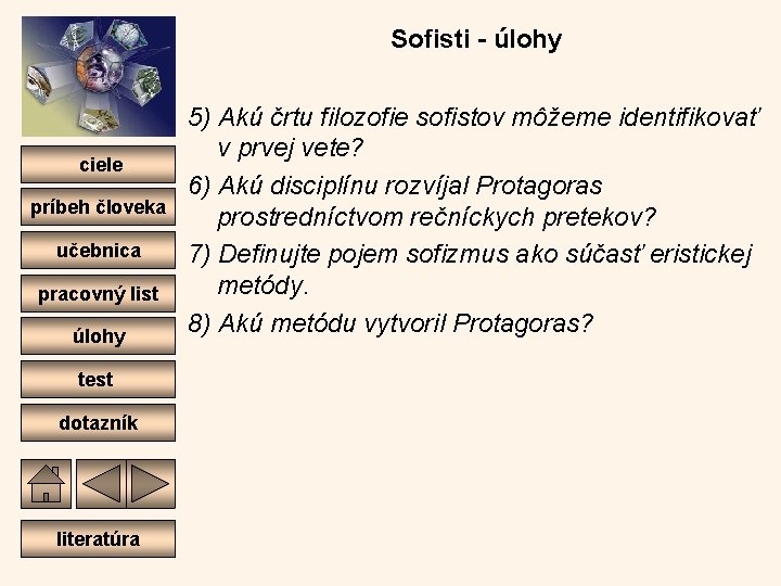 Sofisti - úlohy ciele príbeh človeka učebnica pracovný list úlohy test dotazník literatúra 5)