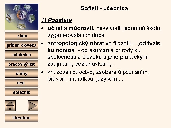 Sofisti - učebnica ciele príbeh človeka učebnica pracovný list úlohy test dotazník literatúra 1)