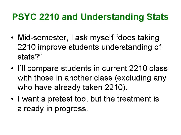 PSYC 2210 and Understanding Stats • Mid-semester, I ask myself “does taking 2210 improve